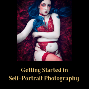 Getting started in self portrait photography, what I’d do if I was starting over as a photographer 